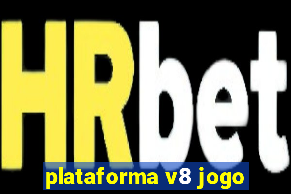 plataforma v8 jogo